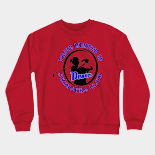 Proud Member of Denver Swingers Club Crewneck Sweatshirt